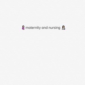 🤰🏻Maternity and Nursing 🤱🏻